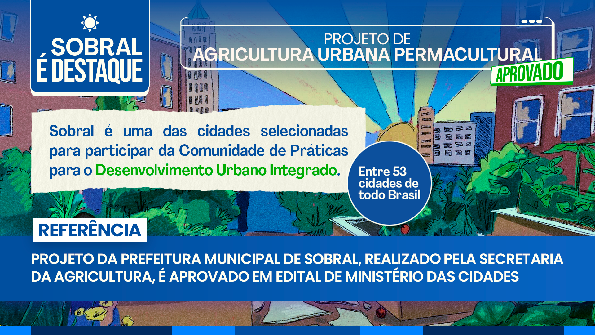 Sobral é selecionada para comunidade nacional de práticas urbanas