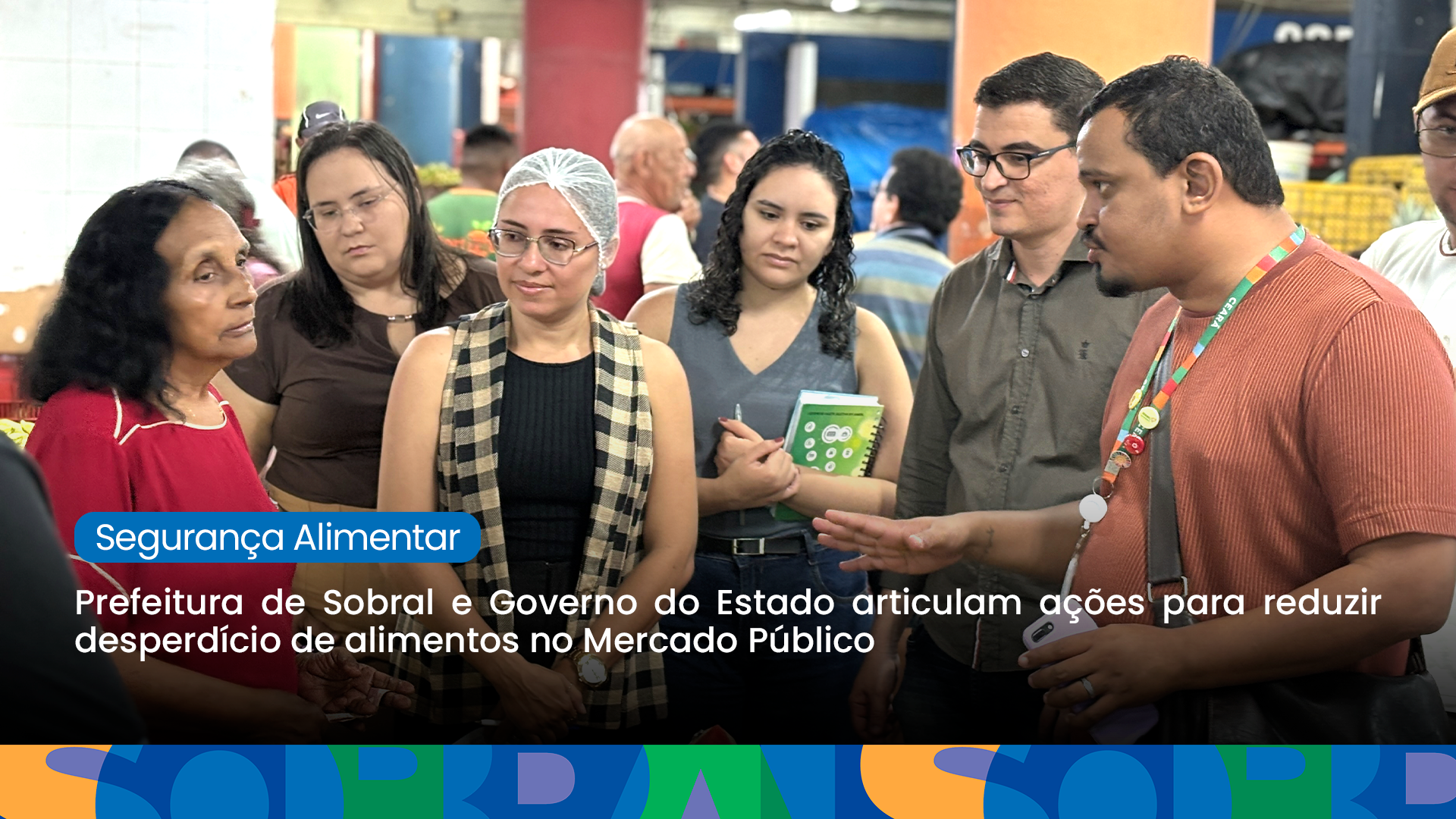 Prefeitura de Sobral e Governo do Estado articulam ações para reduzir desperd...